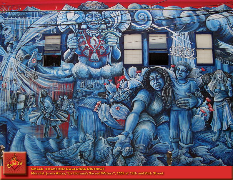 ALLE  24: LATINO CULTURAL DISTRICT Muralist: Juana Alicia, “La Llorana’s Sacred 